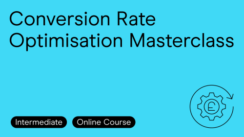 Conversion Rate Optimisation (CRO) Masterclass