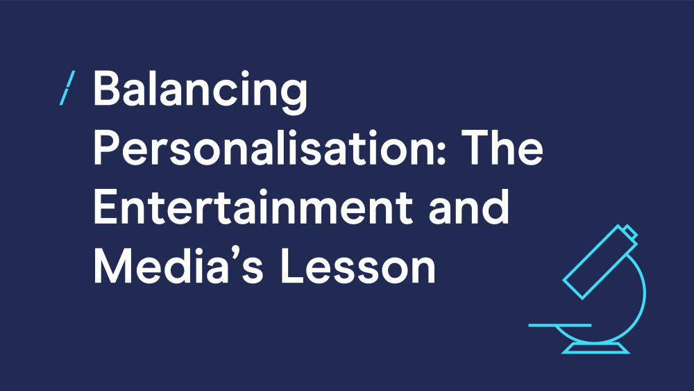 T-balancing-personalisation--the-entertainment-and-medias-lesson_research-articles.png