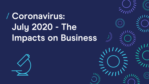 T-cHJldmlldw%3D%3D-coronavirus---july-2020---the-impacts-on-business.png