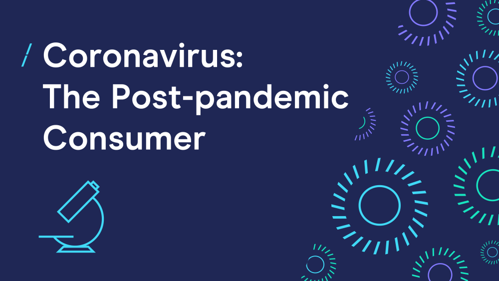 T-coronavirus_webimagecoronavirus--the-post-pandemic-consumer-03.png