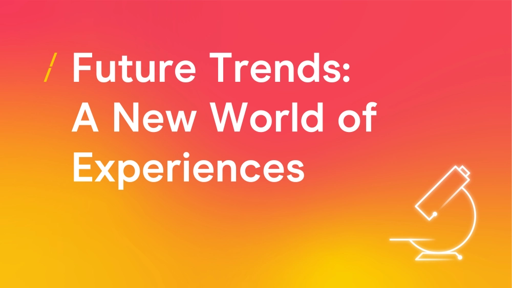 T-future-trends--a-new-world-of-experiences_research-articles-copy.jpg