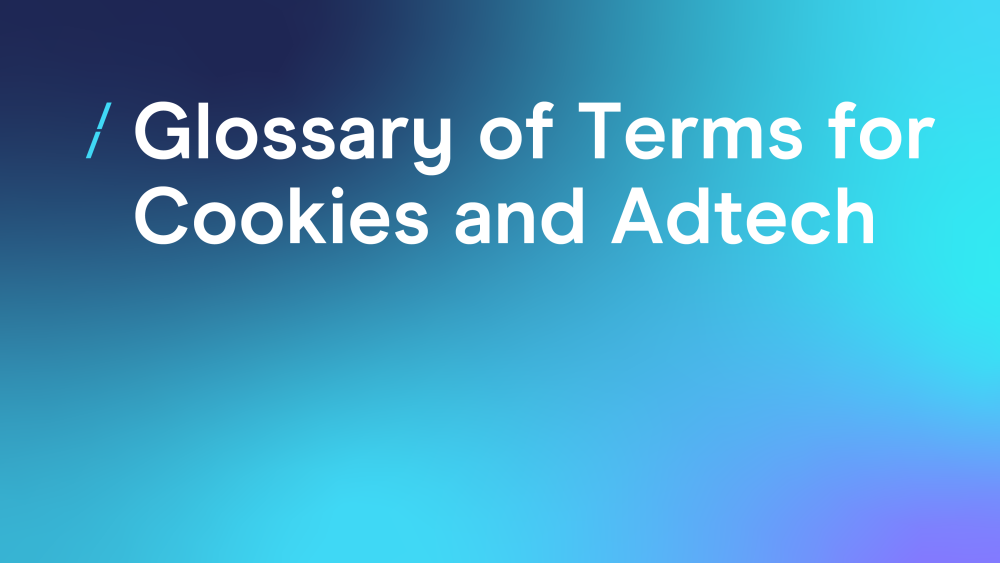 T-glossary-of-terms-for-cookies-and-adtech_general-articles.png