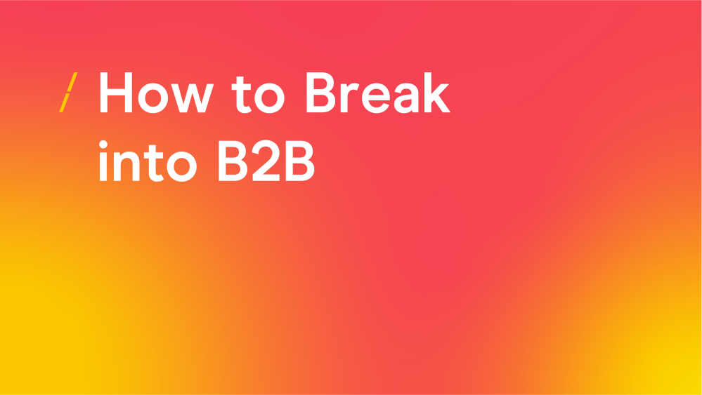 T-how-to-break-into-b2b-02.png