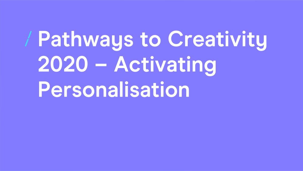 T-pathways-to-creativity-2020---activating-personalisation.png