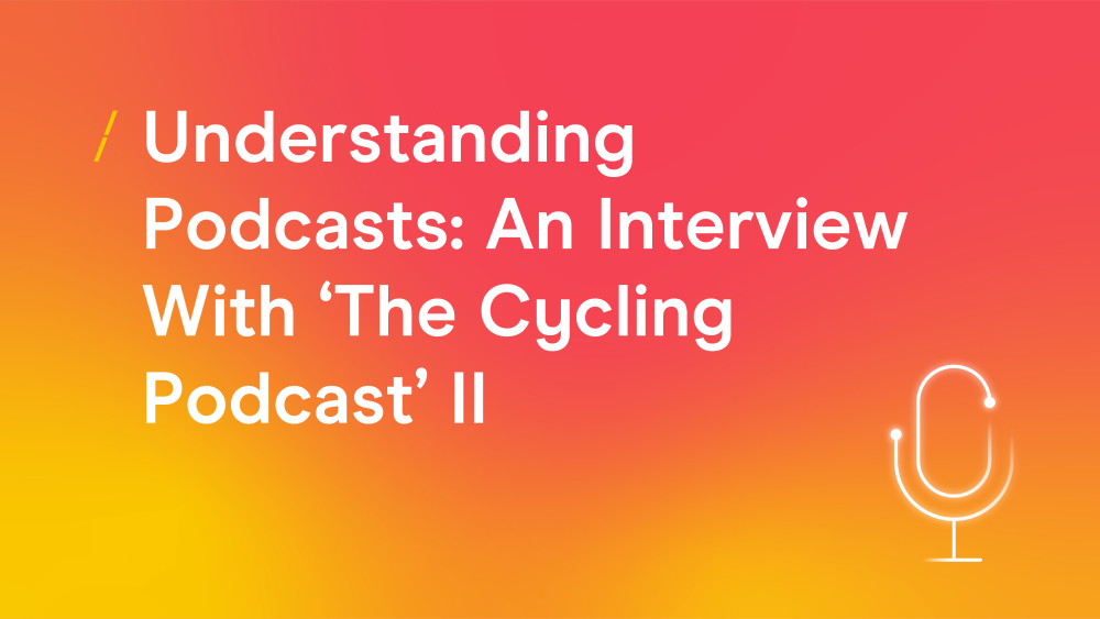 T-uderstanding_podcasts_an_interview_with_the_cycling_podcasts_ii.jpg