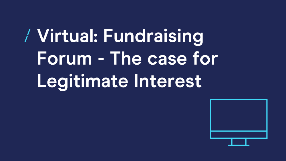 T-virtual--fundraising-forum---the-case-for-legitimate-interest1.png