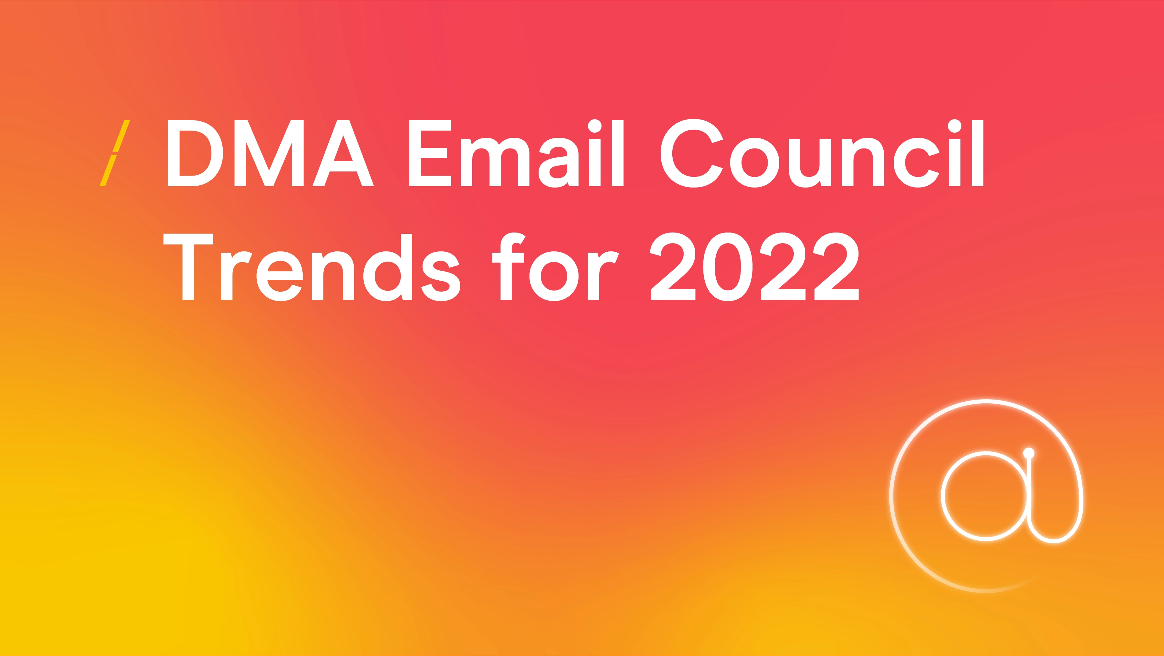 DMA Email Council Trends for 2022_Research articles copy 2.png