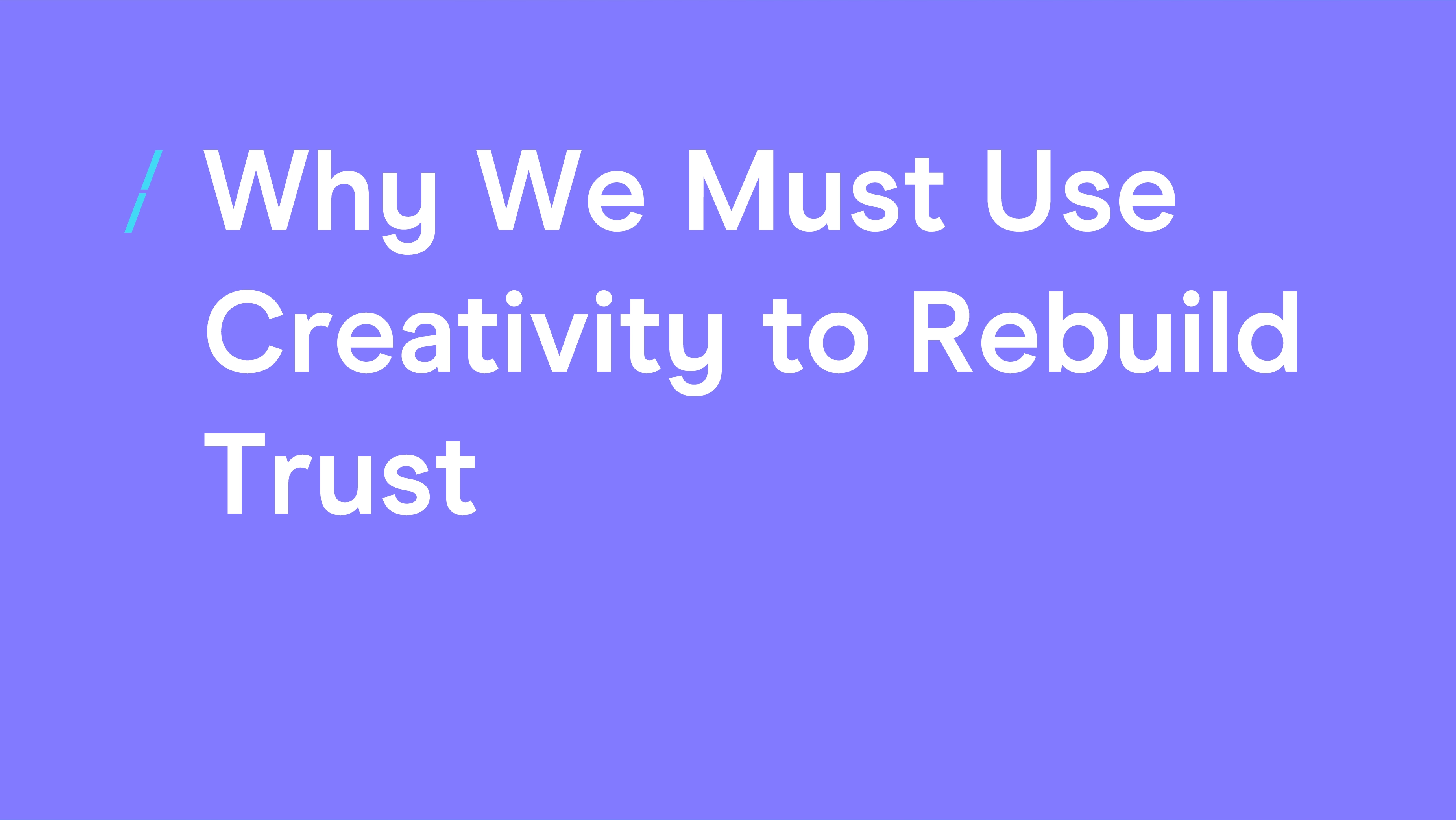 Great British Creativity-Why We Must Use Creativity to Rebuild Trust_General articles.png